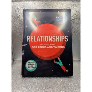 Relationships. The Visual Book for Teens and - Hardcover, by Ivi Green - New